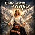 Como nascem os anjos