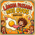 Língua Passada nos Ovos